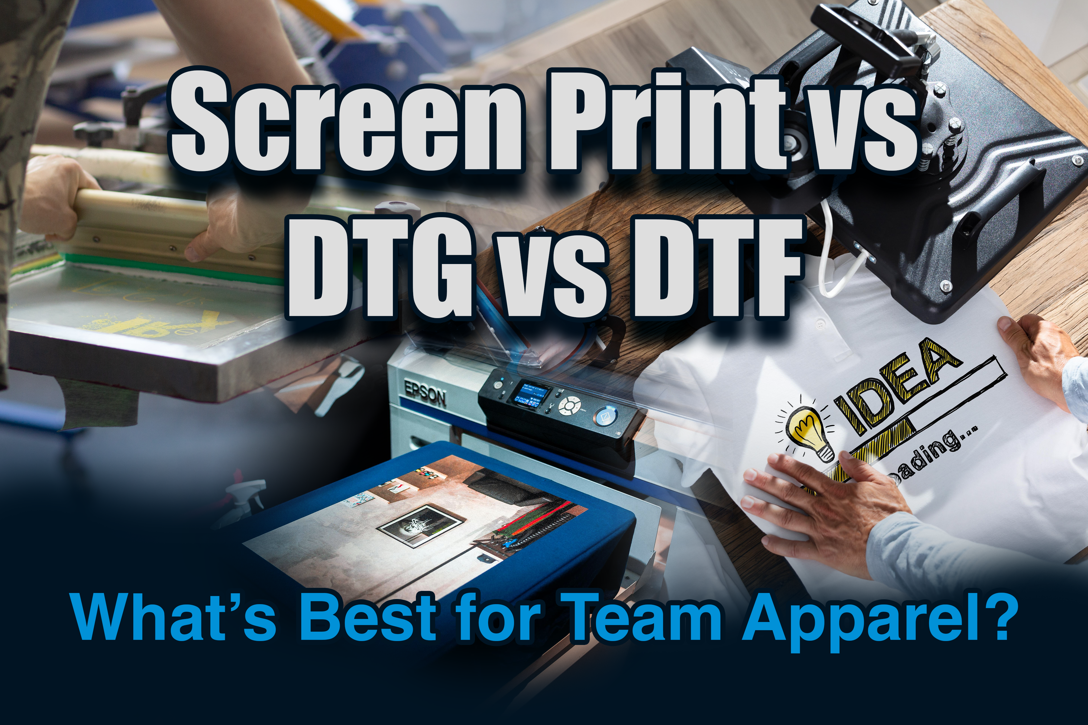 Screen Printing vs. DTF vs. DTG: What’s Best for Team Apparel?